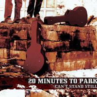 20 Minutes To Park Mp3