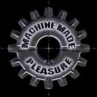 Machine Made Pleasure Mp3