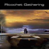 Ricochet Gathering Mp3