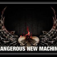Dangerous New Machine Mp3