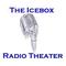Icebox Radio theater Mp3