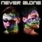 Never Alone Mp3