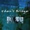 Eden's Bridge Mp3
